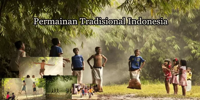 Permainan Tradisional Indonesia, Nyaris Punah, Lestarikan Yuk!